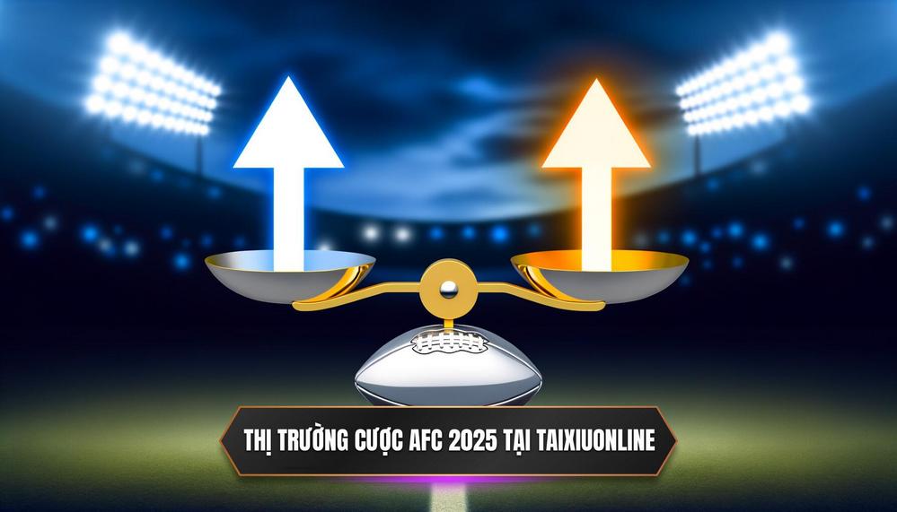 Tổng Quan Thị Trường Cược AFC Champions League 2025 tại TAIXIUONLINE